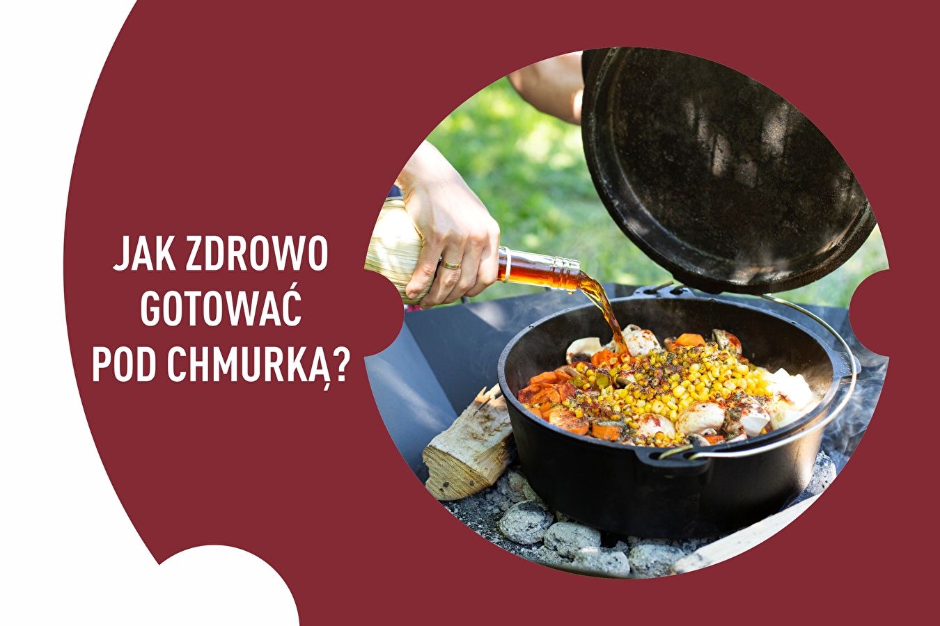 Comment cuisiner sainement en plein air ? Cuisiner sur un feu vif