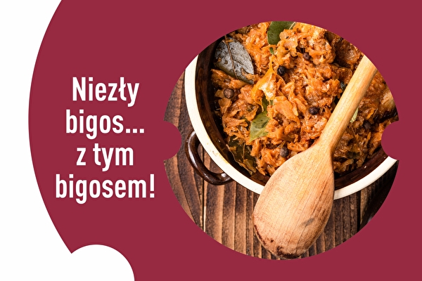 Un sacré bigos… avec ce bigos !